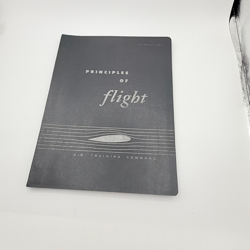 Air Training Command Principles of Flight Manual Pilot 11x9 Black Good 1961 ATC